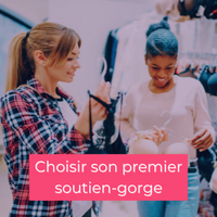 Comment choisir son premier soutien-gorge ?