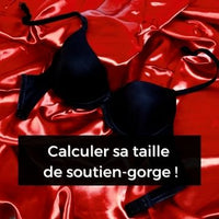 Comment calculer sa taille de soutien-gorge ?